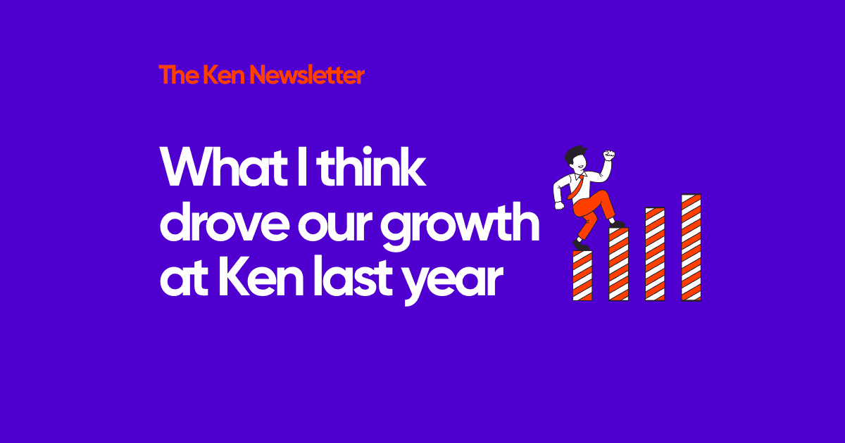 What I think drove our growth last year